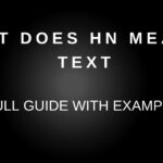 What Does HN Mean in Text? (Full Guide with Examples)