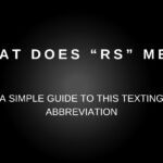 What Does RS Mean? A Simple Guide to This Texting Abbreviation